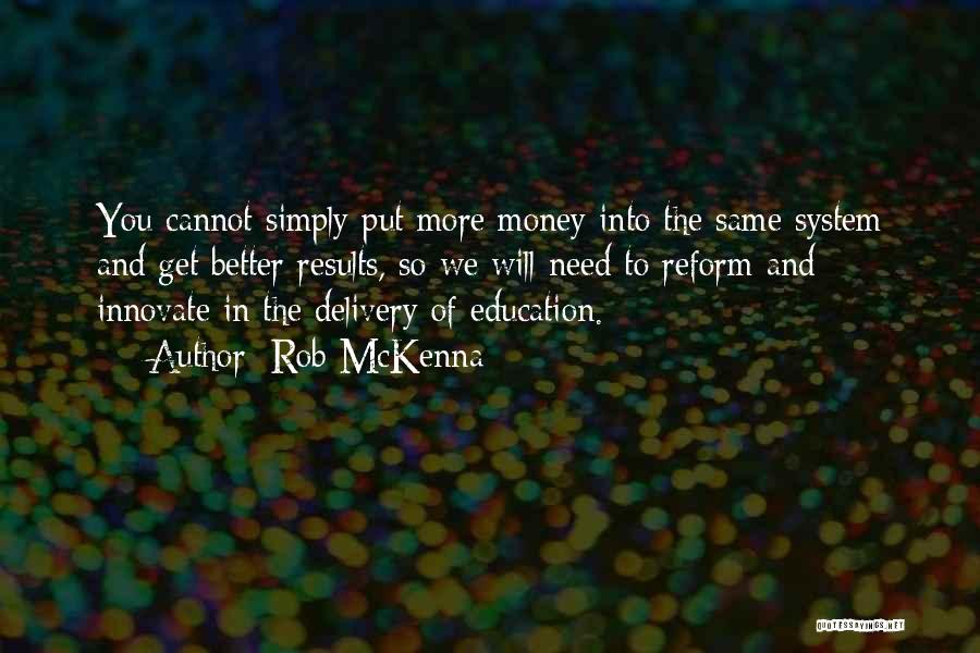 Education Reform Quotes By Rob McKenna