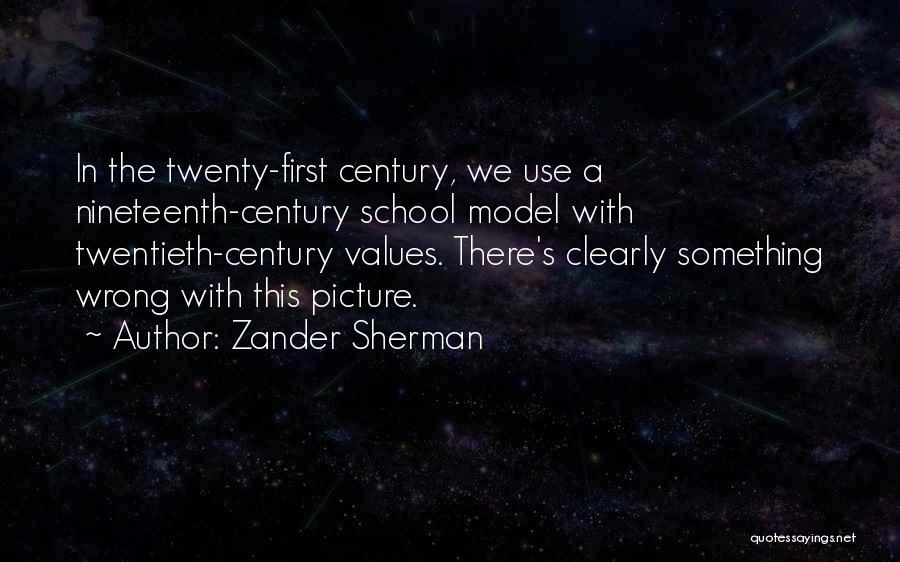 Education Reform Quotes By Zander Sherman