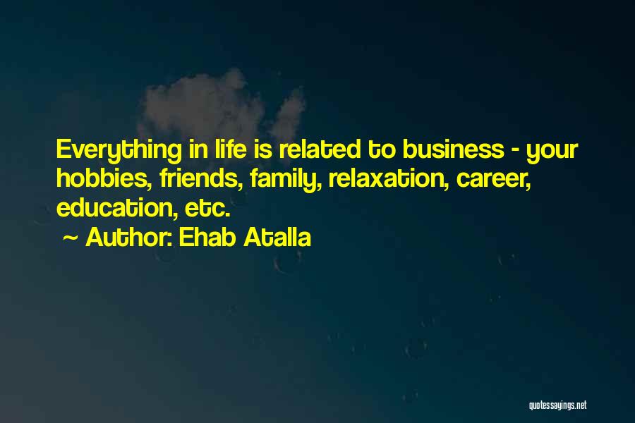 Education Related Quotes By Ehab Atalla