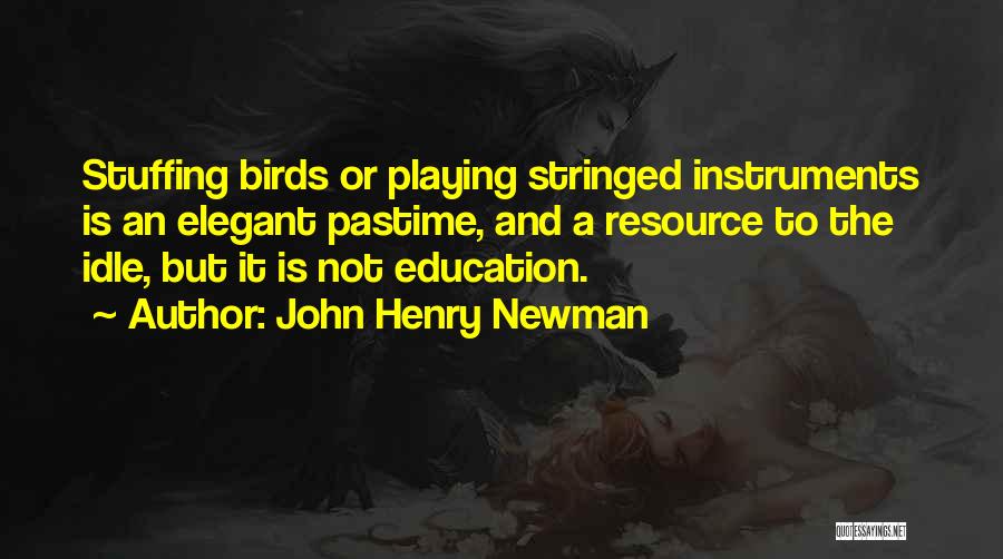 Education Resource Quotes By John Henry Newman