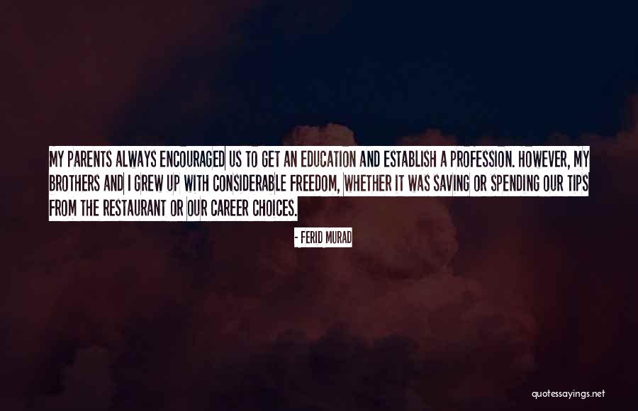 Education Spending Quotes By Ferid Murad Education Spending Quotes By Ferid Murad