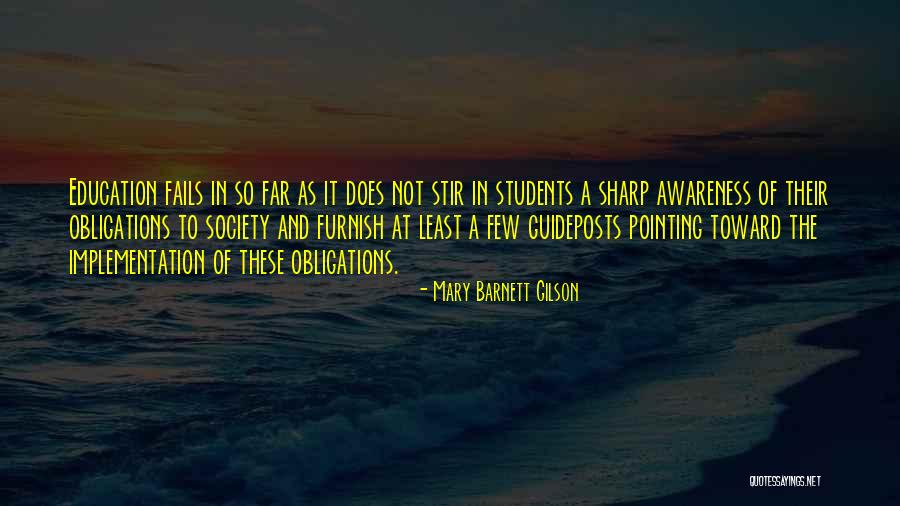 Education Students Quotes By Mary Barnett Gilson Education Students Quotes By Mary Barnett Gilson