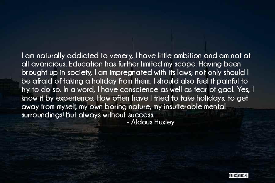 Education Success Quotes By Aldous Huxley