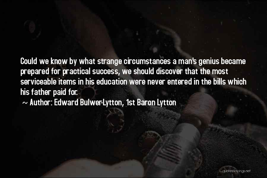 Education Success Quotes By Edward Bulwer-Lytton, 1st Baron Lytton