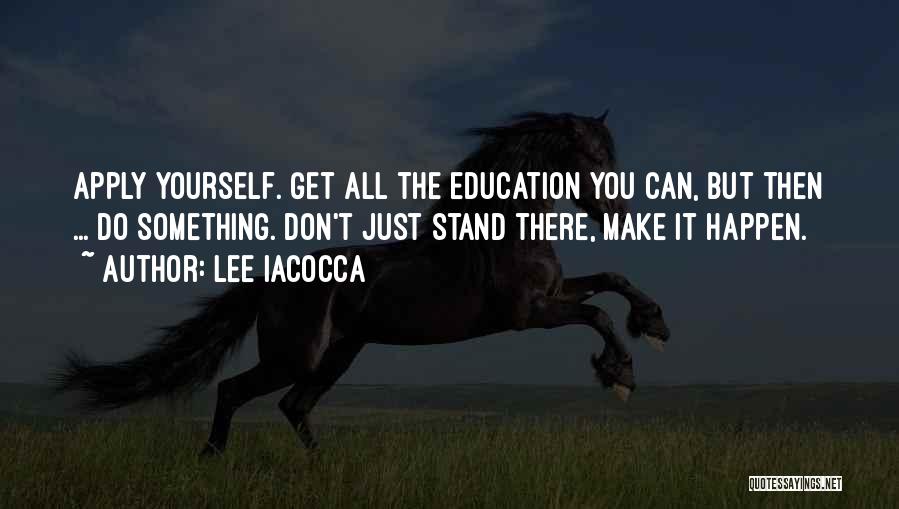 Education Success Quotes By Lee Iacocca