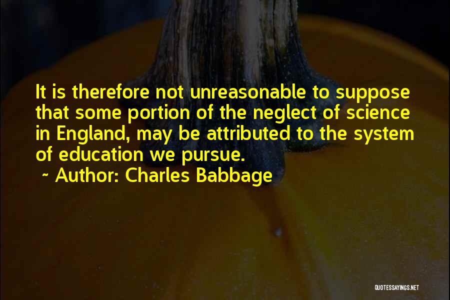 Education System Quotes By Charles Babbage