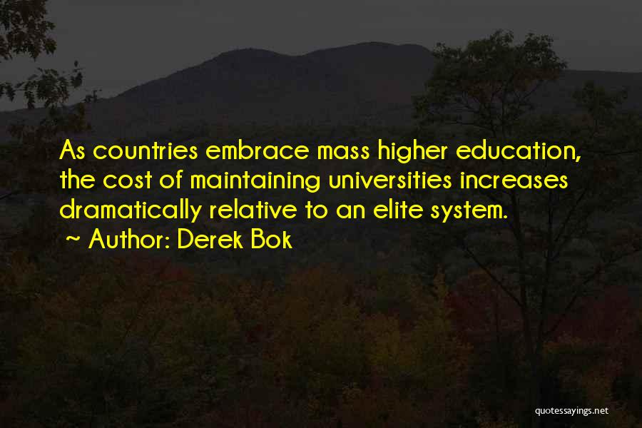 Education System Quotes By Derek Bok