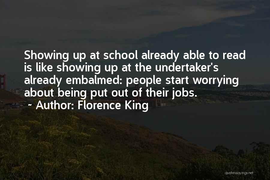Education System Quotes By Florence King
