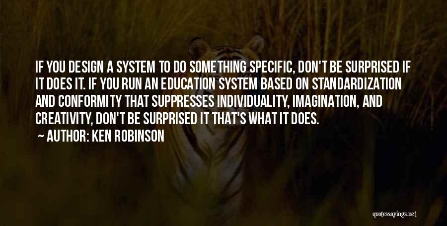 Education System Quotes By Ken Robinson