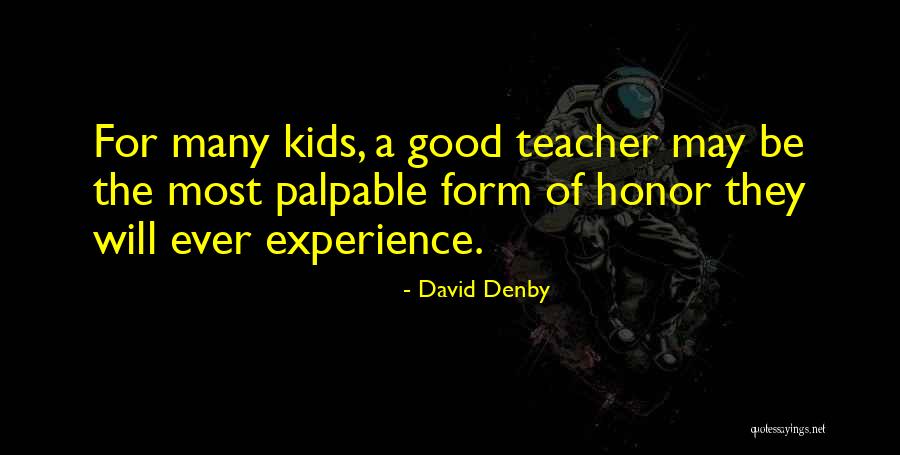 Education Teacher Quotes By David Denby Education Teacher Quotes By David Denby