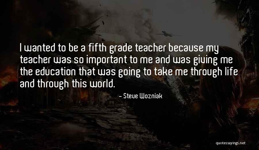 Education Teacher Quotes By Steve Wozniak Education Teacher Quotes By Steve Wozniak