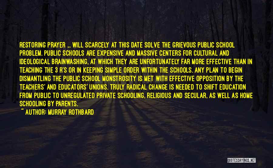 Education Teachers And Teaching Quotes By Murray Rothbard