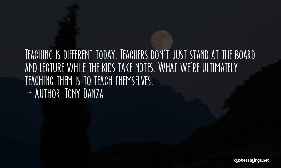 Education Teachers And Teaching Quotes By Tony Danza