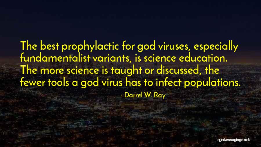 Education Tools Quotes By Darrel W. Ray Education Tools Quotes By Darrel W. Ray