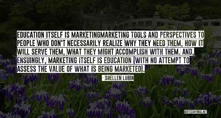 Education Tools Quotes By Shellen Lubin Education Tools Quotes By Shellen Lubin