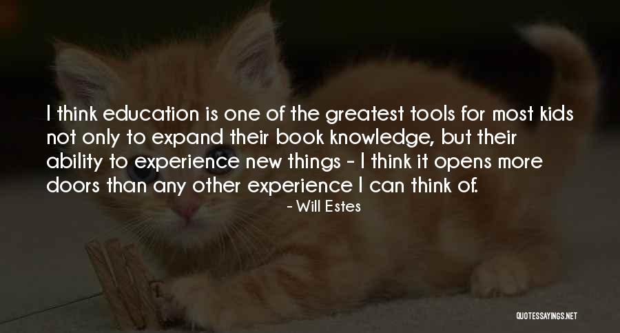 Education Tools Quotes By Will Estes Education Tools Quotes By Will Estes