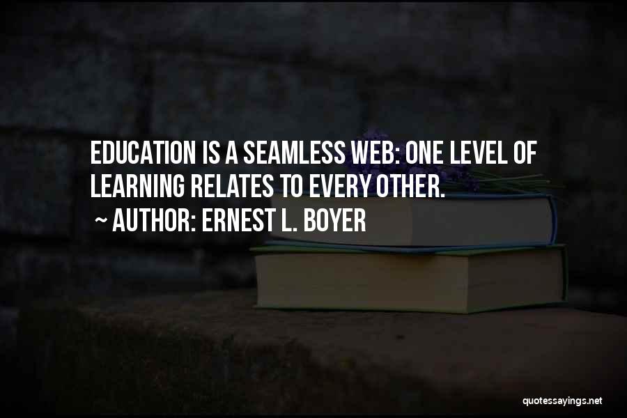 Education Vs Learning Quotes By Ernest L. Boyer
