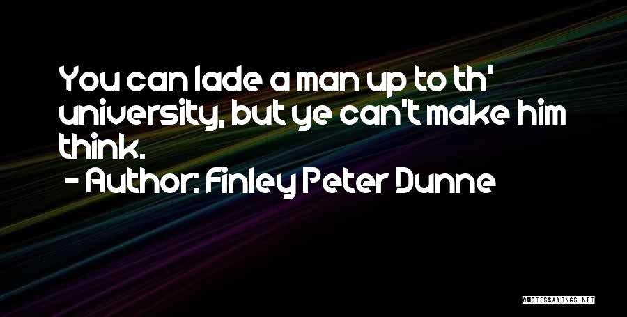 Education Vs Learning Quotes By Finley Peter Dunne