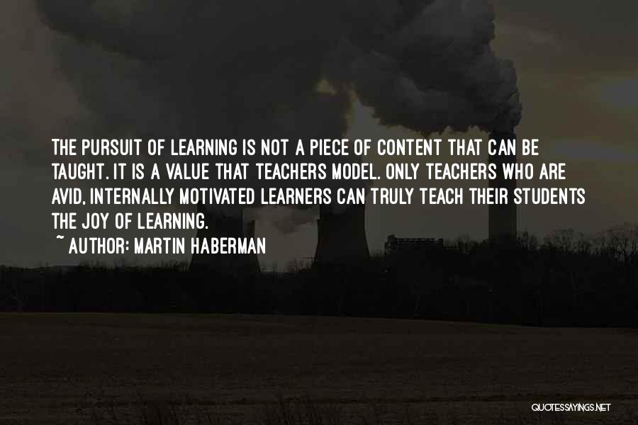 Education Vs Learning Quotes By Martin Haberman