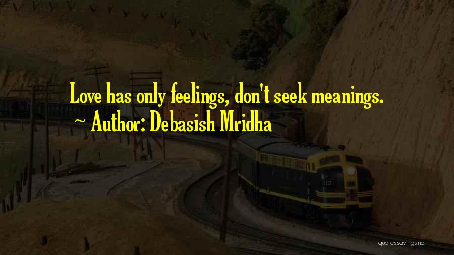 Education With Meanings Quotes By Debasish Mridha