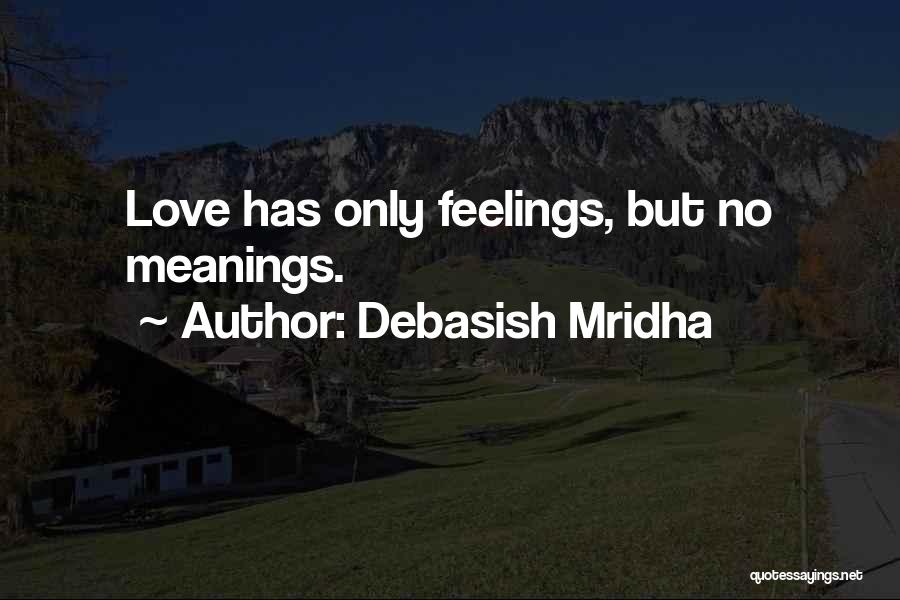 Education With Meanings Quotes By Debasish Mridha