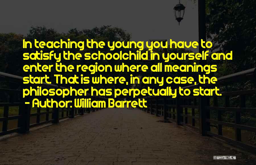 Education With Meanings Quotes By William Barrett