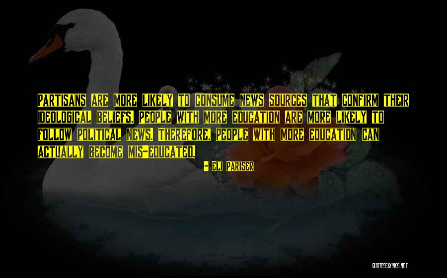 Education With Their Quotes By Eli Pariser Education With Their Quotes By Eli Pariser