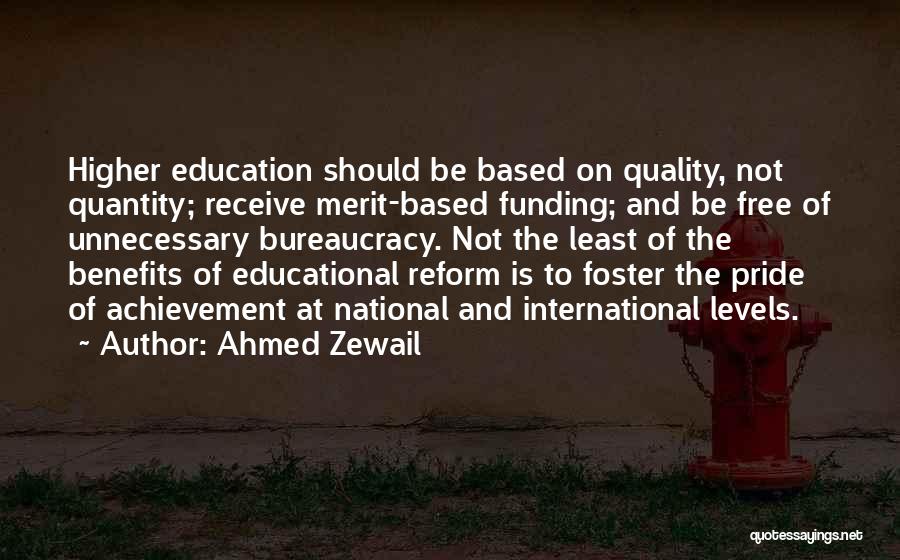 Educational Achievement Quotes By Ahmed Zewail