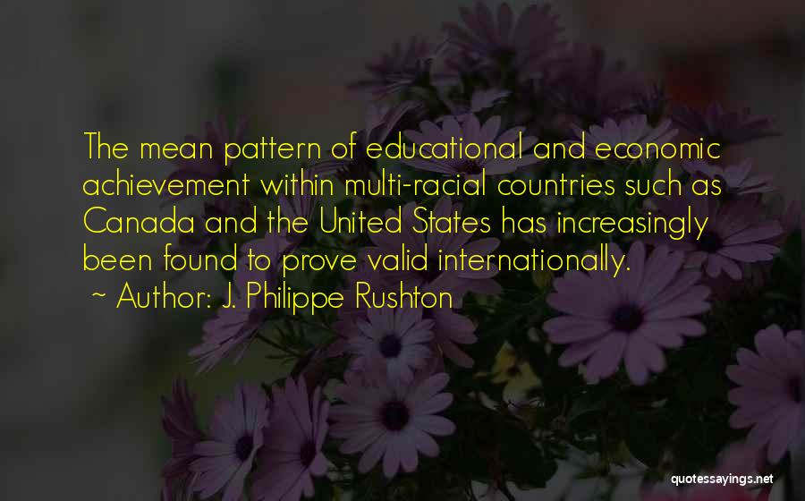 Educational Achievement Quotes By J. Philippe Rushton