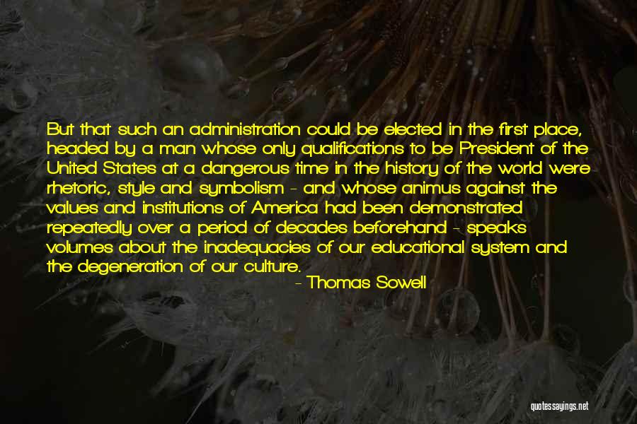 Educational Administration Quotes By Thomas Sowell