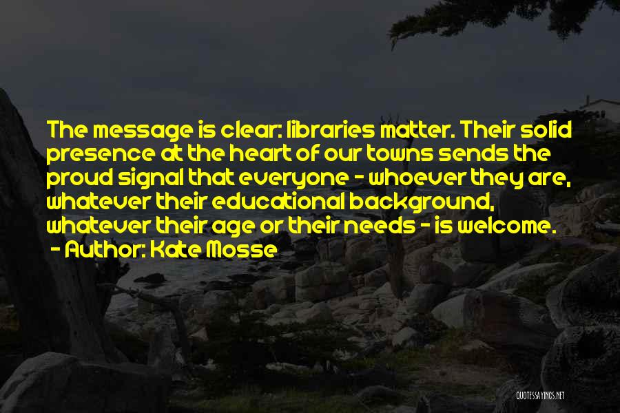 Educational Background Quotes By Kate Mosse