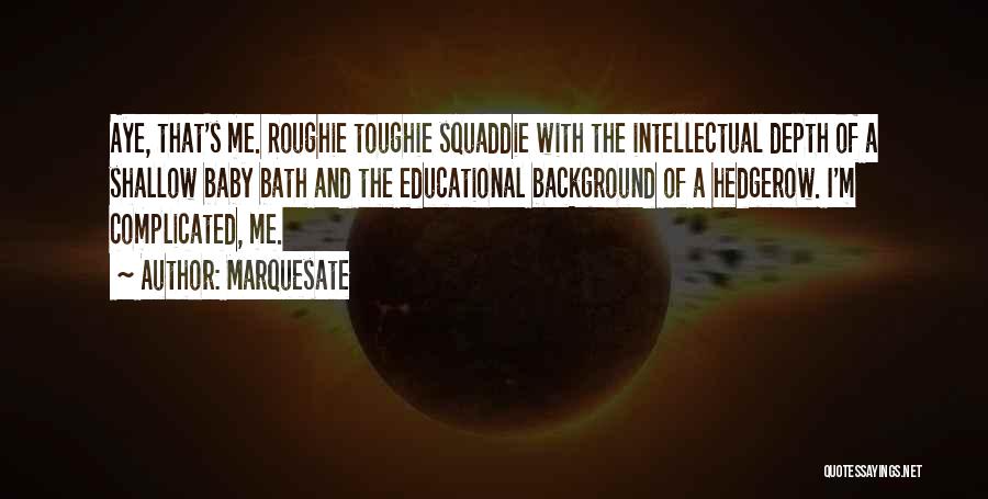 Educational Background Quotes By Marquesate