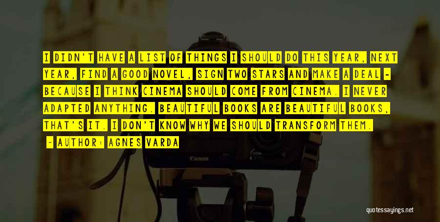 Educational Data Quotes By Agnes Varda