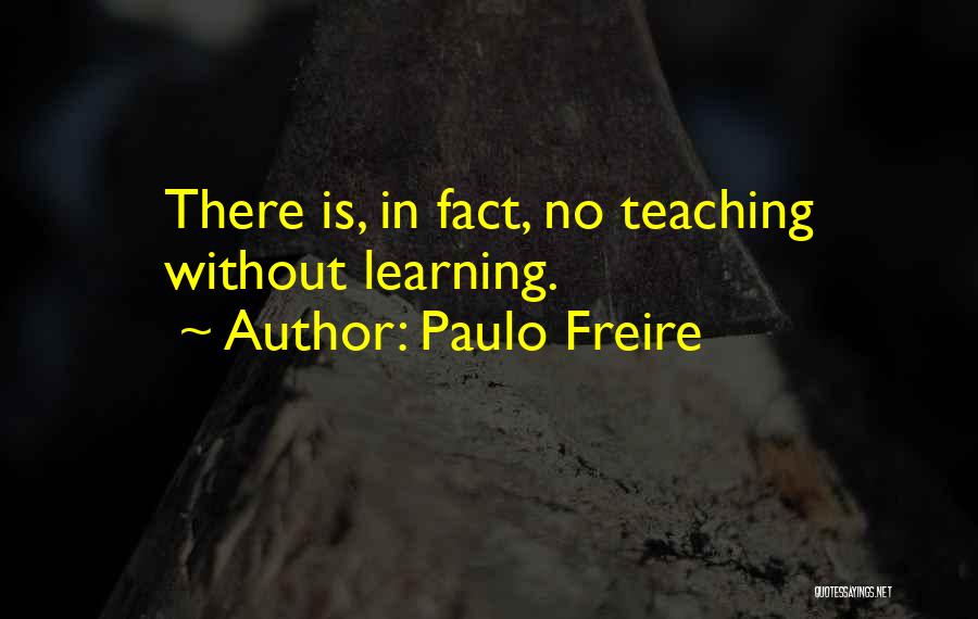 Educational Philosophy Quotes By Paulo Freire