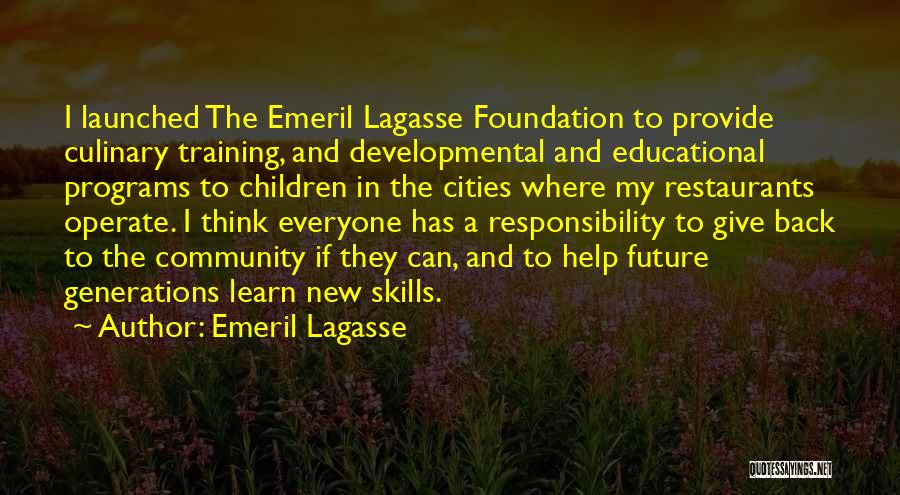 Educational Programs Quotes By Emeril Lagasse