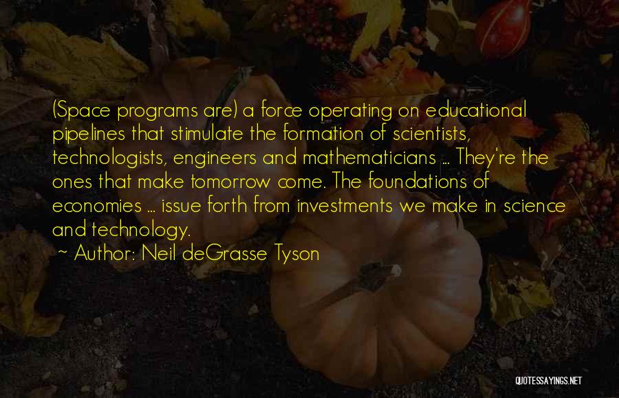 Educational Programs Quotes By Neil DeGrasse Tyson