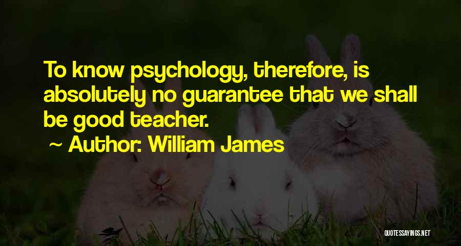 Educational Psychology Quotes By William James