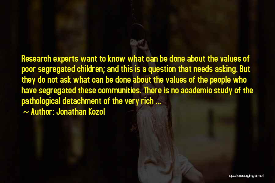 Educational Research Quotes By Jonathan Kozol