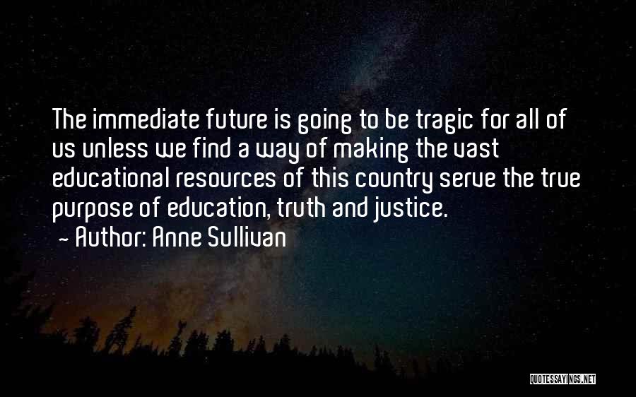 Educational Resources Quotes By Anne Sullivan