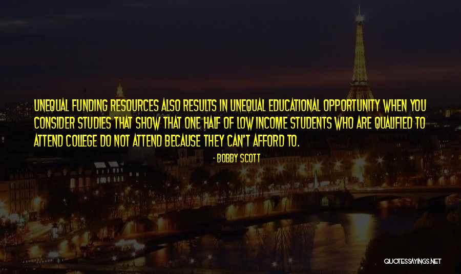 Educational Resources Quotes By Bobby Scott