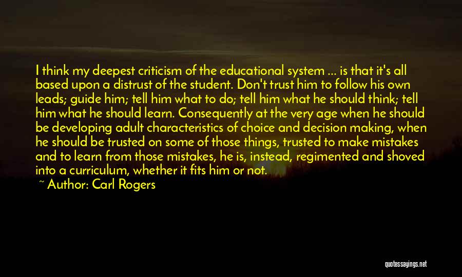 Educational System Quotes By Carl Rogers