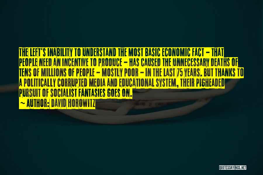 Educational System Quotes By David Horowitz
