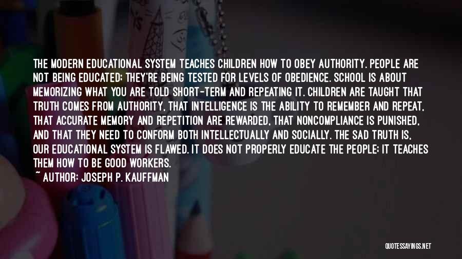 Educational System Quotes By Joseph P. Kauffman