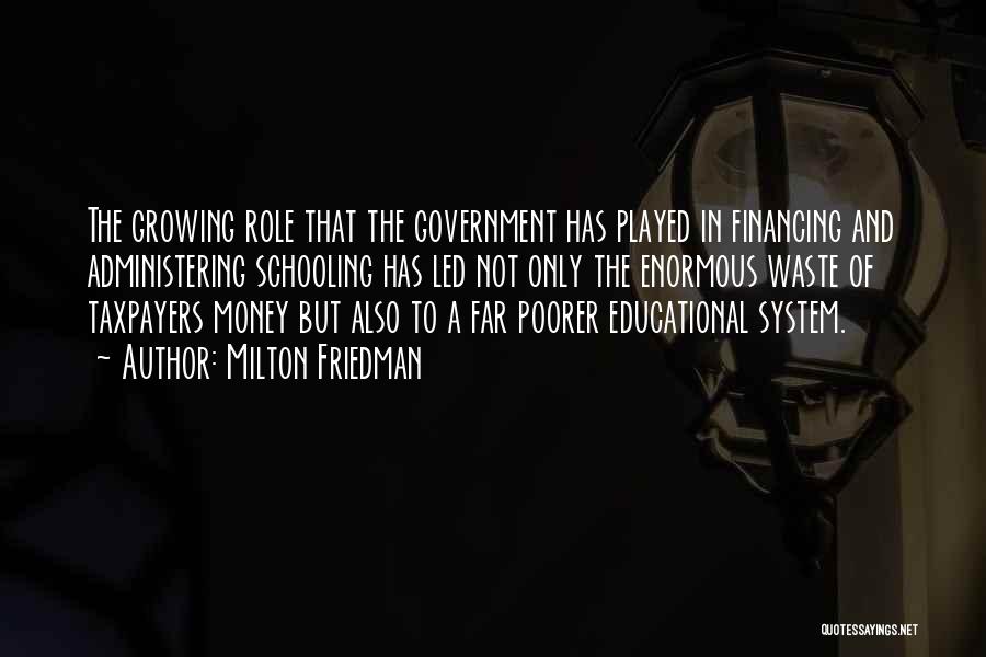 Educational System Quotes By Milton Friedman