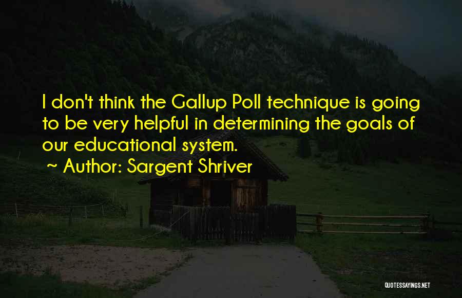 Educational System Quotes By Sargent Shriver