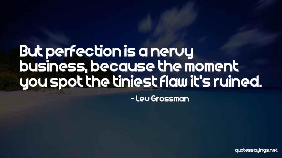 Educationally Yours Quotes By Lev Grossman Educationally Yours Quotes By Lev Grossman