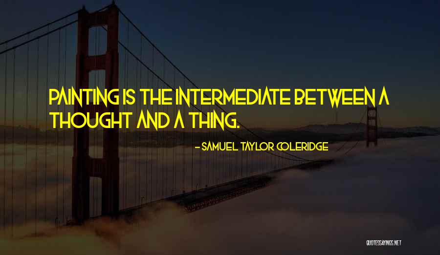 Educationally Yours Quotes By Samuel Taylor Coleridge Educationally Yours Quotes By Samuel Taylor Coleridge