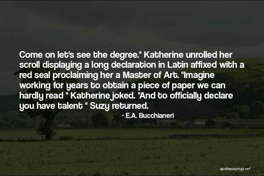 Educationist In India Quotes By E.A. Bucchianeri Educationist In India Quotes By E.A. Bucchianeri