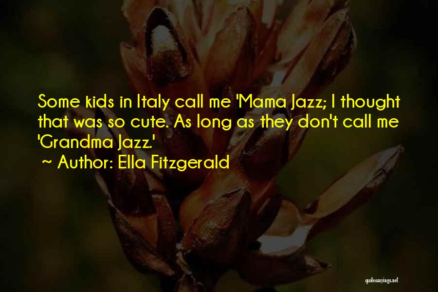 Educativa Umecit Quotes By Ella Fitzgerald