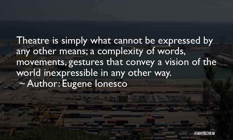 Educativa Umecit Quotes By Eugene Ionesco